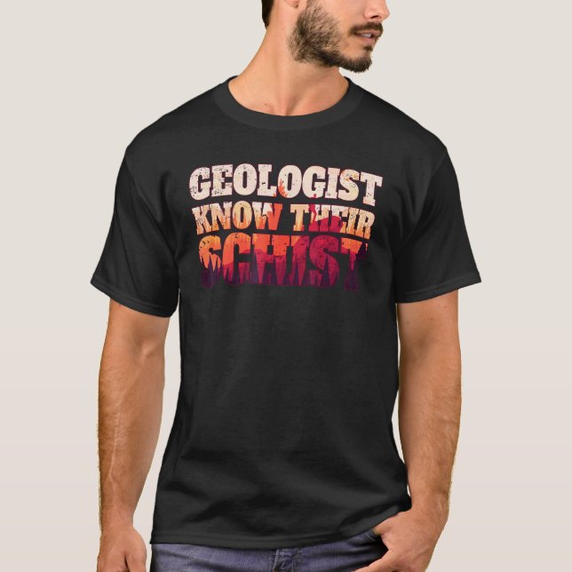 Geologist Know Their Schist  Quote Landscape Aesth T-Shirt (Front)