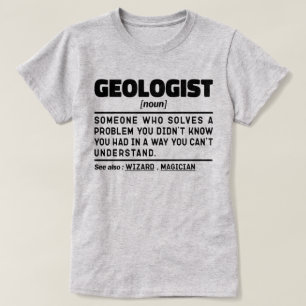 Geologist Noun Geology Cool Student Graduation  T-Shirt
