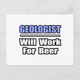 Geologist...Will Work For Beer Postcard