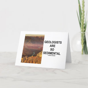 Geologists Are So Sedimental (Grand Canyon) Card