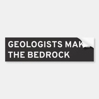 Geologists Make the Bedrock Bumper Sticker