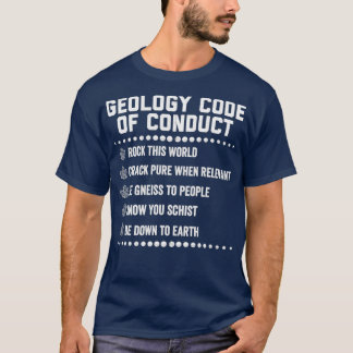 Geology Code Of Conduct Geologist Puns Humour Shir T-Shirt