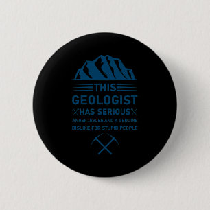 Geology Earth Science Funny Geologist 11 T Shirt  6 Cm Round Badge