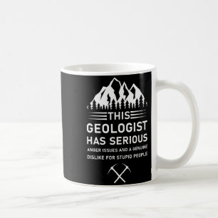 Geology Earth Science Funny Geologist T Shirt  Coffee Mug