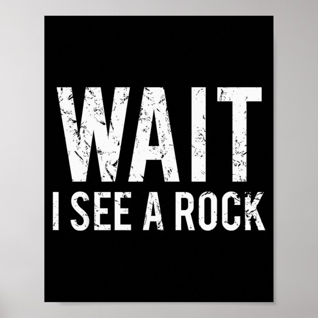 Geology Funny Rock Mineral Collector Humor Gift Te Poster (Front)