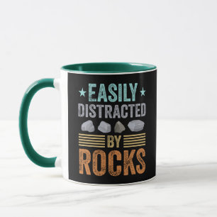 Geology Gift Easily Distracted by Rocks Rock Lover Mug