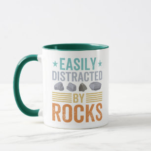 Geology Gift.Easily Distracted by Rocks Rock Lover Mug