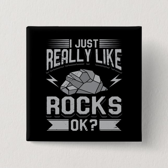 Geology - I Just Really Like Rocks 15 Cm Square Badge (Front)