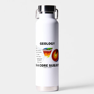 Geology Is A Core Subject Earth Science Attitude Water Bottle