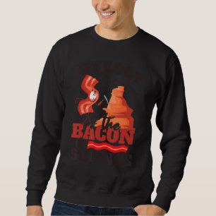 Geology Is The Bacon Of Science    Kids Geology Sweatshirt