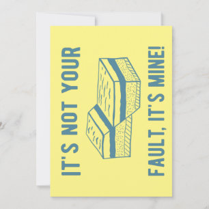 Geology It's Not Your Fault, It's Mine! Thank You Card