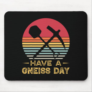 Geology Pun Geologist Gneiss Day Funny Earth Scien Mouse Pad