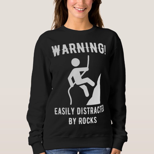 Geology Rock Mineral Collector  Quote Geologist Sweatshirt (Front)