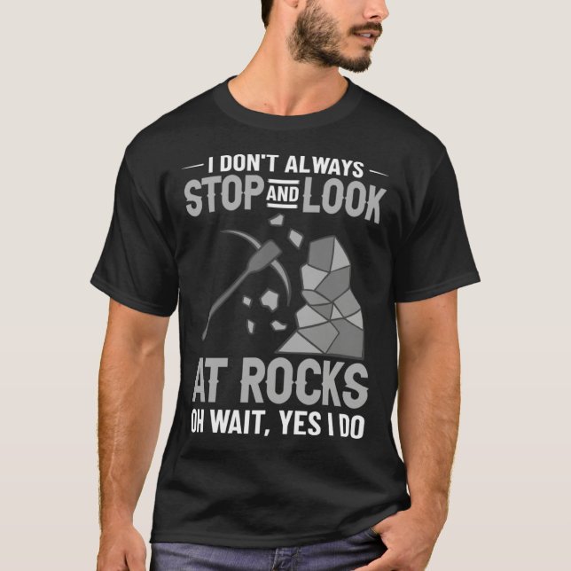 Geology Rockhounding Rock Geode Geologist Collecto T-Shirt (Front)