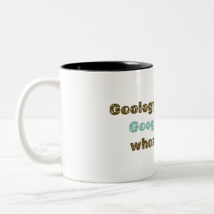 Geology rocks, but geography is where it is at  Two-Tone coffee mug