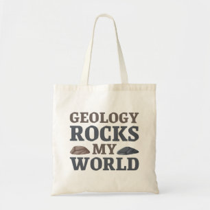 Geology Rocks My World Tote Bag