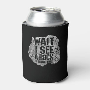 Geology - Wait I See A Rock Can Cooler