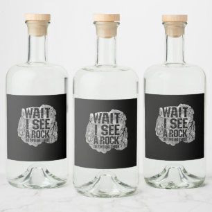 Geology - Wait I See A Rock Liquor Bottle Label