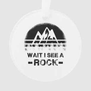 Geology - Wait I See A Rock Ornament