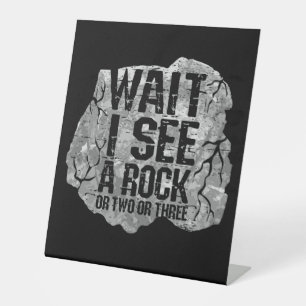 Geology - Wait I See A Rock Pedestal Sign