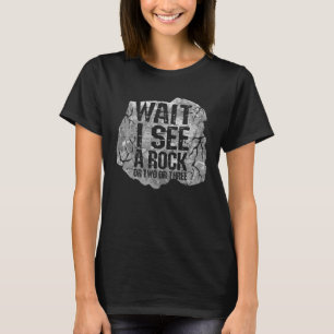 Geology - Wait I See A Rock T-Shirt