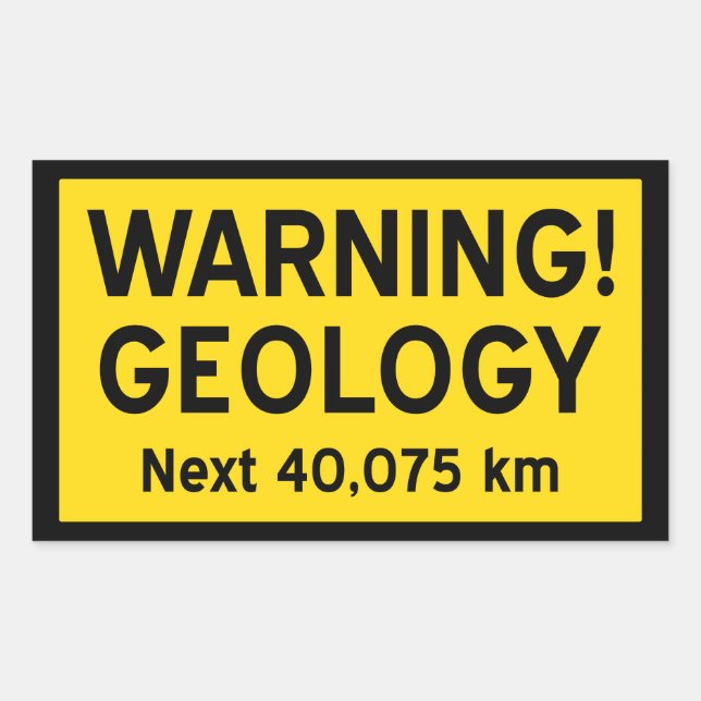 Geology Warning Sign (metric) Rectangular Sticker (Front)