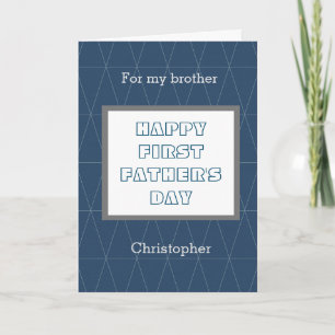 Geometric Blue Happy 1st Father's Day Brother Card