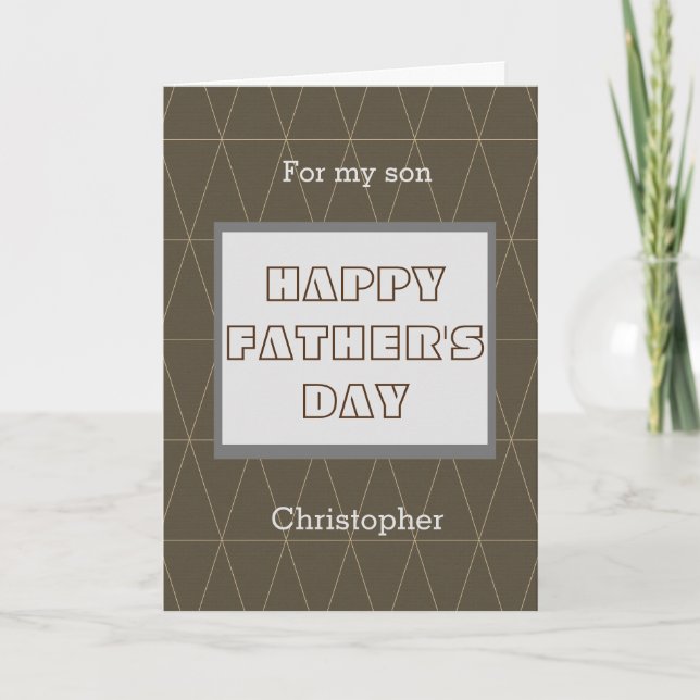 Geometric Brown  Father's Day for my Son Card (Front)