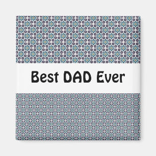 Geometric floral pattern Best Dad Ever Magnet
