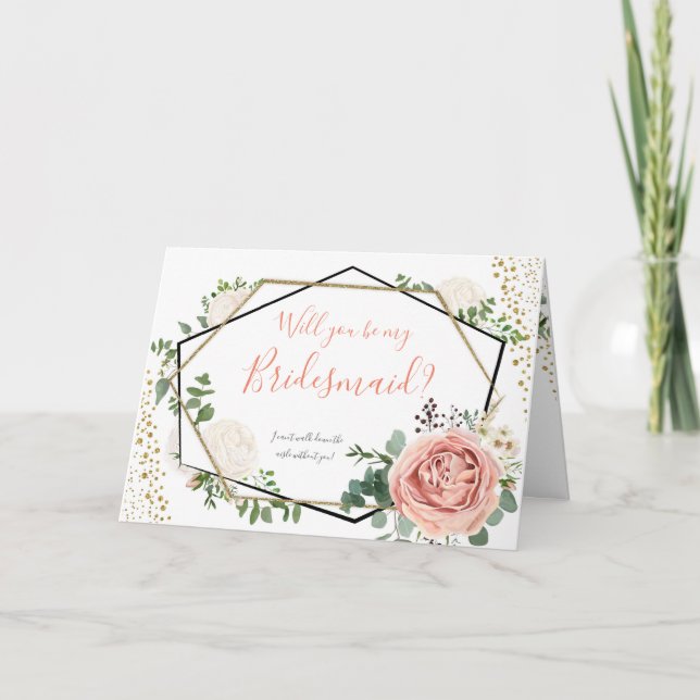 Geometric Floral Will you be my Bridesmaid Card (Front)