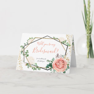 Geometric Floral Will you be my Bridesmaid Card