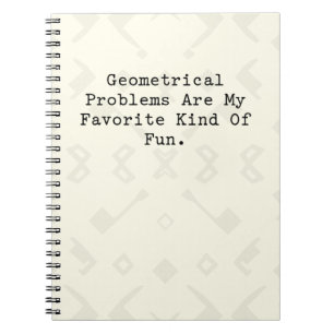 Geometrical Problems Favourite Fun Math Lover Art Notebook