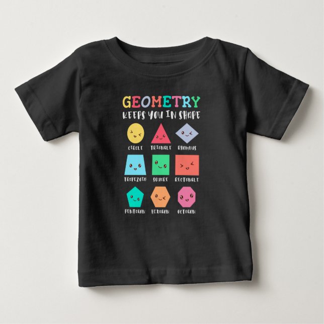 Geometry keeps you in shape, geometric shapes baby T-Shirt (Front)