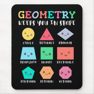 Geometry keeps you in shape, geometric shapes mouse pad