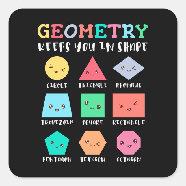 Geometry keeps you in shape, geometric shapes square sticker (Front)