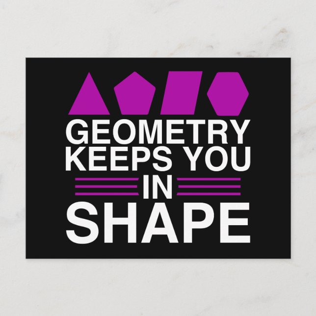 Geometry Keeps you in Shape Math Pun Joke Postcard (Front)