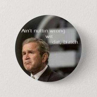George Bush 6 Cm Round Badge