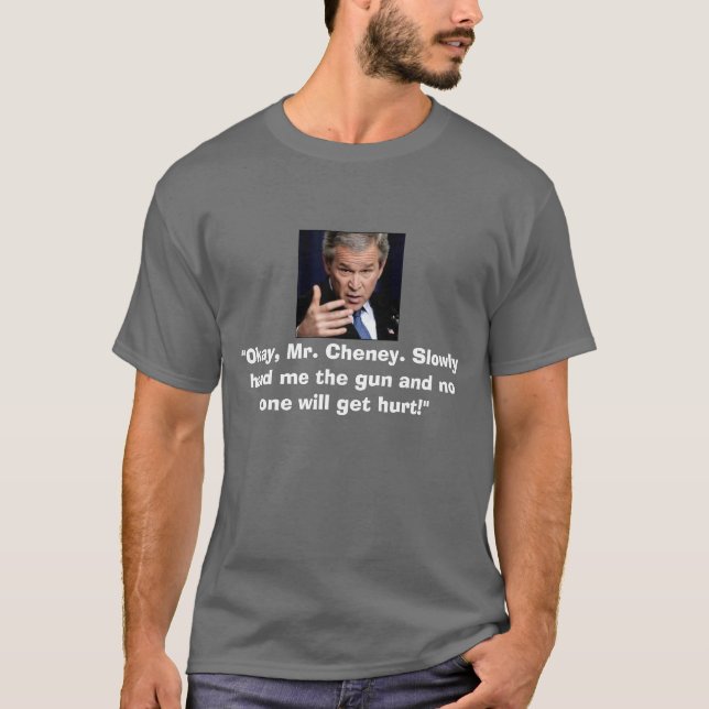George Bush negotiating with Cheney T-Shirt (Front)