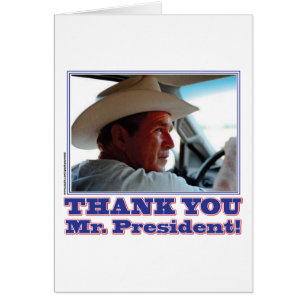 George Bush/Thank you!