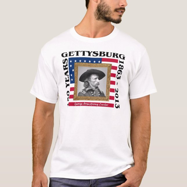 George Custer - 150th Anniversary Gettysburg T-Shirt (Front)