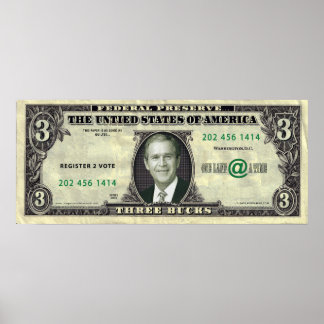 George Dubya Bush $3 Bill Poster