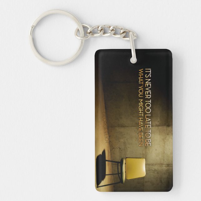 George Eliot Inspirational Quote "Never too late" Key Ring (Front)