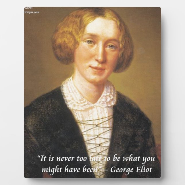 George Eliot "Never Too Late" Quote Plaque (Front)