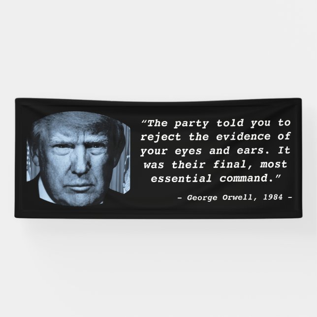George Orwell 1984 Quote Anti Trump Big Brother Banner (Horizontal)