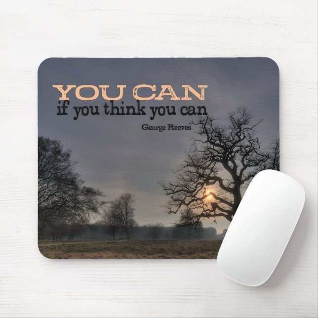 George Reeves Inspirational Quote "You can" Mouse Pad (With Mouse)