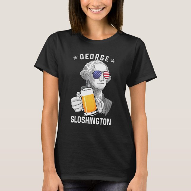 George Sloshington Washington Beer 4th Of July Ame T-Shirt (Front)