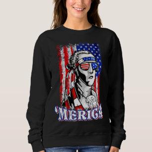 George Sloshington Washington Merica 4th Of July U Sweatshirt