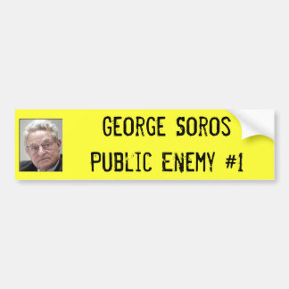 George SorosPublic Enemy #1 Bumper Sticker