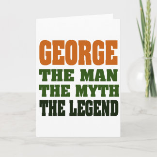 George - the Man, the Myth, the Legend! Card