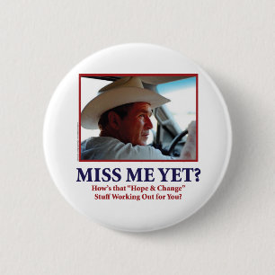 George W Bush - Miss Me Yet 6 Cm Round Badge